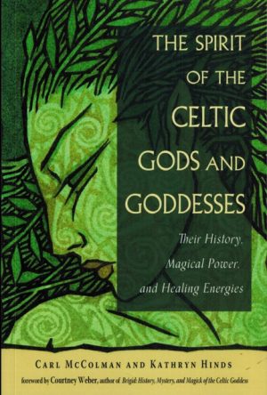 The Spirit of the Celtic Gods and Goddesses