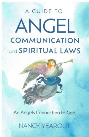A Guide To Angel Communication & Spiritual Laws
