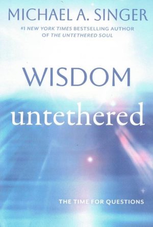 Wisdom Untethered