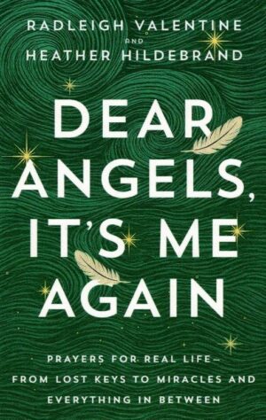 Dear Angels It’s Me Again
