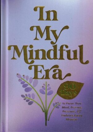 In My Mindful Era
