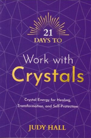 21 Days To Work With Crystals