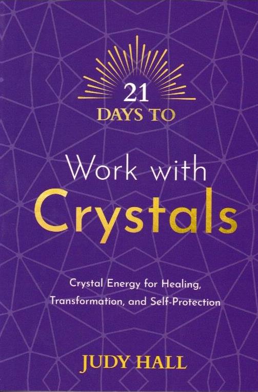 21 Days To Work With Crystals
